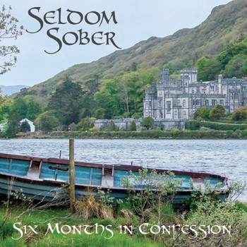 Seldom Sober - Six Months in Confession