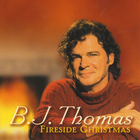 B.J. THOMAS - Fireside Christmas
