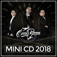 Cessar Roman y Su Grupo FuerzAerea - Mini CD 2018
