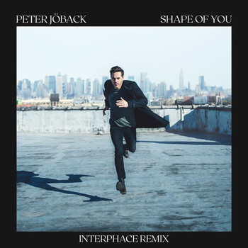 Peter Jöback - Shape Of You (Interphace Remix)