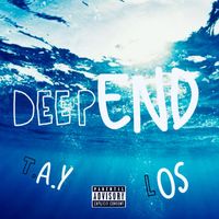 T.A.Y - Deep End (Explicit)