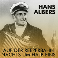 Hans Albers - Auf Der Reeperbahn Nachts Um Halb Eins