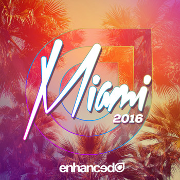 Various Artists - Enhanced Miami 2016