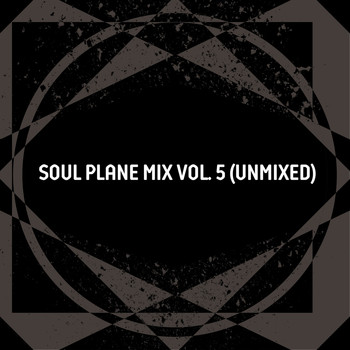 Various Artists - Soul Plane Mix, Vol. 5 (Unmixed)