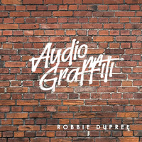 Robbie Dupree / - Audio Graffiti