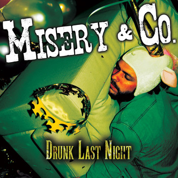 Misery & Co. - Drunk Last NIght