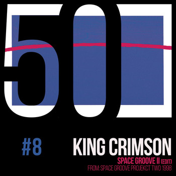 King Crimson - Space Groove II (KC50, Vol. 8)