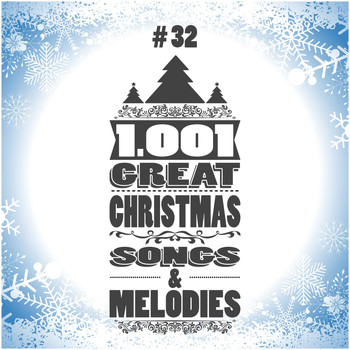 Various Artists - 1001 Great Christmas Songs & Melodies, Vol. 32 (Explicit)