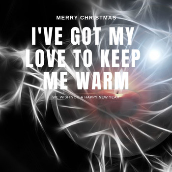 Various Artists - I've Got My Love to Keep Me Warm