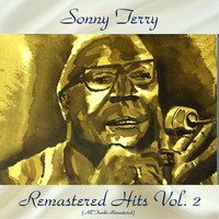 Sonny Terry - Remastered Hits Vol, 2 (All Tracks Remastered)