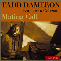 Tadd Dameron - Mating Call (Album of 1956, New York)