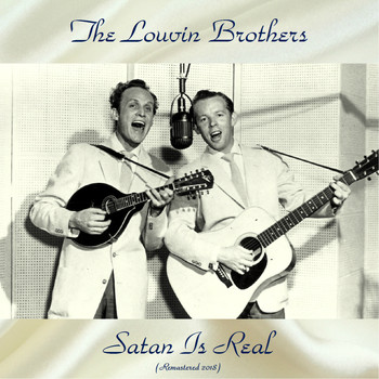 The Louvin Brothers - Satan Is Real (Remastered 2018)