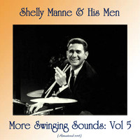 Shelly Manne & His Men - More Swinging Sounds: Vol 5 (Remastered 2018)