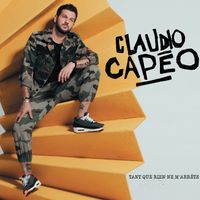 Claudio Capéo - Tant que rien ne m'arrête