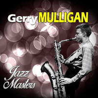 Gerry Mulligan - Jazz Master, Gerry Mulligan