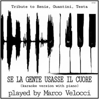 Marco Velocci - Se la gente usasse il cuore (Karaoke version with piano)