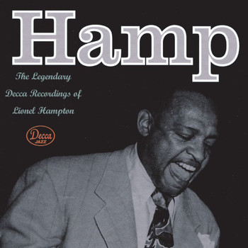 Lionel Hampton - Hamp The Legendary Decca Recordings Of Lionel Hampton