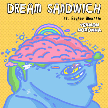 Vernon Noronha - Dream Sandwich