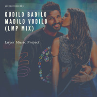 Layer Music Project - Gudilo Badilo - Single