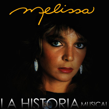 Melissa - La Historia Musical