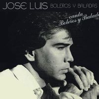 José Luís Rodríguez - José Luís Canta Boleros y Baladas
