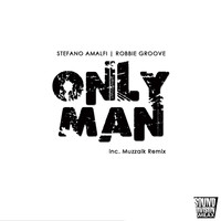 Stefano Amalfi, Robbie Groove - Only Man