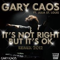 Gary Caos - It's Not Right But It's Ok
