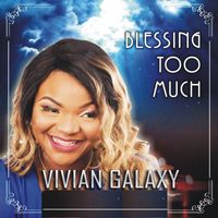 Vivian Galaxy - Blessing Too Much