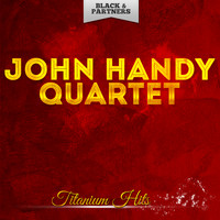 John Handy Quartet - Titanium Hits