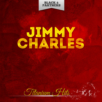 Jimmy Charles - Titanium Hits