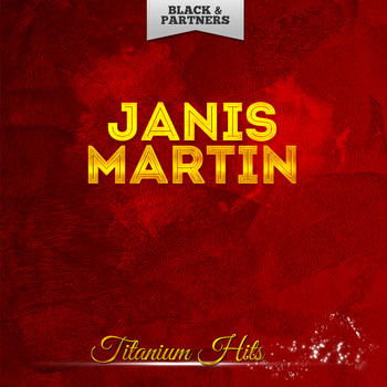 Janis Martin - Titanium Hits