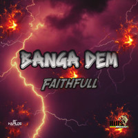 Faithfull - Banga Dem