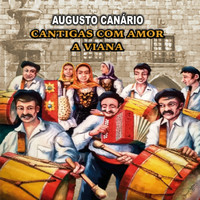 Augusto Canário - Cantigas Com Amor a Viana