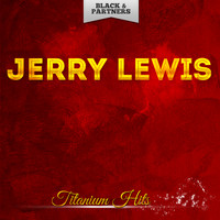 Jerry Lewis - Titanium Hits