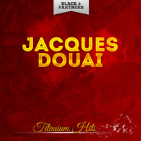 Jacques Douai - Titanium Hits