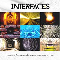 Interfaces - nueve formas de excavar un túnel