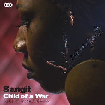 Sangit / Djely Tapa, Ali Overing - Child of a War