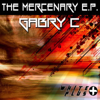 Gabry C - The Mercenary - EP