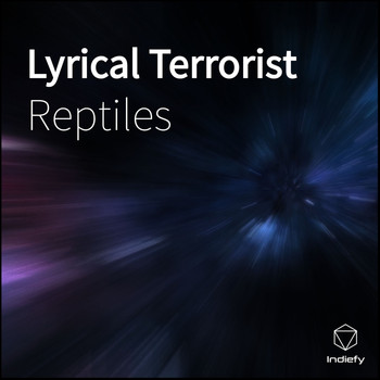 Reptiles - Lyrical Terrorist