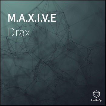 Drax - M.A.X.I.V.E