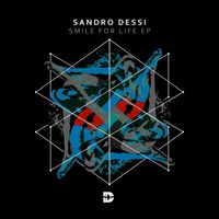 Sandro Dessi - Smile For Life EP