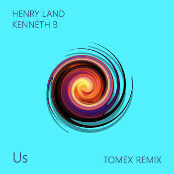 Henry Land & Kenneth B - Us (Tomex Remix)