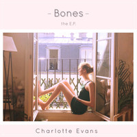 Charlotte Evans - Bones: The E.P.