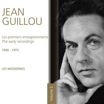 Jean Guillou - Les premiers enregistrements - 1966-1973 Les modernes (Vol. 2)