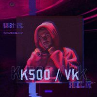 Vk - K500 (Explicit)