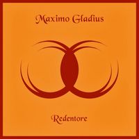 Maximo Gladius - Redentore