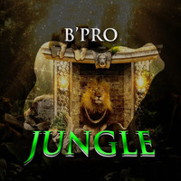 B'Pro - Jungle (Explicit)