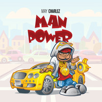 May Charlez - Man Power