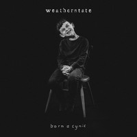 Weatherstate - Born a Cynic (Explicit)