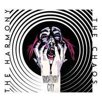 brightlight city - The Harmony & The Chaos